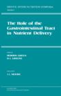 The Role of the Gastrointestinal Tract in Nutrient Delivery : The Role of the Gastrointestinal Tract in Nutrient Delivery - eBook