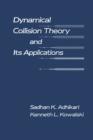 Dynamical Collision Theory and Its Applications - eBook