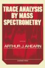 Trace Analysis By Mass Spectrometry - eBook