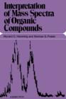 Interpretation of Mass Spectra of Organic Compounds - eBook