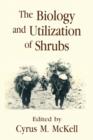 The biology and utilization of shrubs - eBook