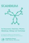Scandium Its Occurrence, Chemistry Physics, Metallurgy, Biology and Technology - eBook