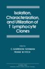 Isolation Characterization, and Utilization of T Lymphocyte Clones - eBook