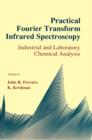 Practical Fourier Transform Infrared Spectroscopy : Industrial and laboratory chemical analysis - eBook