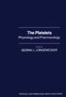 The Platelets : Physiology And Pharmacology - eBook