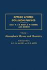 Applied Atomic Collision Physics : Atmospheric Physics and Chemistry - eBook