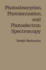 Photoabsorption, Photoionization, and Photoelectron Spectroscopy - eBook
