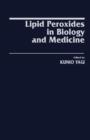 Lipid Peroxides in Biology and Medicine - eBook