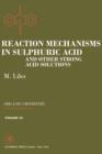Reaction Mechanisms in Sulphuric Acid and other Strong Acid Solutions - eBook