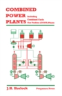 Combined Power Plants : Including Combined Cycle Gas Turbined CCGT Plants - eBook
