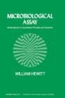 Microbiological Assay : An Introduction to quantitative principles and Evaluation - eBook