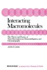 Interacting Macromolecules : The Theory and Practice of Their Electrophoresis, Ultracentrifugation, and Chromatography - eBook