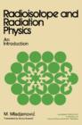 Radioisotope and Radiation Physics : An Introduction - eBook