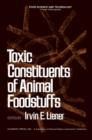 Toxic Constituents of Animal Foodstuffs - eBook