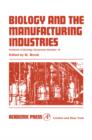 Biology and the Manufacturing Industries : Proceedings of Symposium held at the Royal Geographical Society, London on 29 and 30 September 1966 - eBook