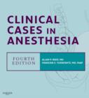 Clinical Cases in Anesthesia : Expert Consult - Online and Print - eBook