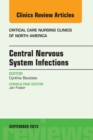 Central Nervous System Infections, An Issue of Critical Care Nursing Clinics - eBook