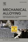 Mechanical Alloying : Nanotechnology, Materials Science and Powder Metallurgy - eBook