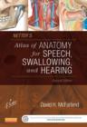 Netter's Atlas of Anatomy for Speech, Swallowing, and Hearing - eBook