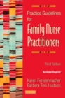 Practice Guidelines for Family Nurse Practitioners - Revised Reprint - E-Book : Practice Guidelines for Family Nurse Practitioners - Revised Reprint - E-Book - eBook