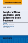 Peripheral Nerve Conditions: Using Evidence to Guide Treatment, An Issue of Hand Clinics - eBook