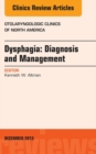 Dysphagia, An Issue of Otolaryngologic Clinics - eBook