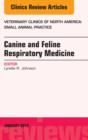 Canine and Feline Respiratory Medicine, An Issue of Veterinary Clinics: Small Animal Practice, E-Book : Canine and Feline Respiratory Medicine, An Issue of Veterinary Clinics: Small Animal Practice, E - eBook