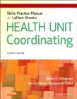 Skills Practice Manual for LaFleur Brooks' Health Unit Coordinating - E-Book : Skills Practice Manual for LaFleur Brooks' Health Unit Coordinating - E-Book - eBook