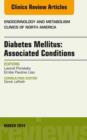 Diabetes Mellitus: Associated Conditions, An Issue of Endocrinology and Metabolism Clinics of North America - eBook