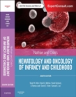 Nathan and Oski's Hematology and Oncology of Infancy and Childhood E-Book - eBook