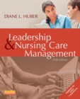Leadership and Nursing Care Management - E-Book - eBook