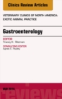 Gastroenterology, An Issue of Veterinary Clinics of North America: Exotic Animal Practice - eBook