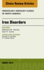 Iron Disorders, An Issue of Hematology/Oncology Clinics - eBook