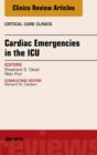 Cardiac Emergencies in the ICU , An Issue of Critical Care Clinics - eBook