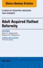 Adult Acquired Flatfoot Deformity, An Issue of Clinics in Podiatric Medicine and Surgery - eBook