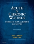 Acute and Chronic Wounds - E-Book : Acute and Chronic Wounds - E-Book - eBook