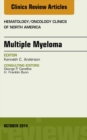 Multiple Myeloma, An Issue of Hematology/Oncology Clinics - eBook