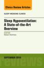 Sleep Hypoventilation: A State-of-the-Art Overview, An Issue of Sleep Medicine Clinics - eBook