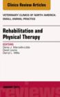 Rehabilitation and Physical Therapy, An Issue of Veterinary Clinics of North America: Small Animal Practice - eBook