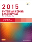 Physician Coding Exam Review 2015 - E-Book : The Certification Step - eBook
