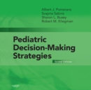 Pediatric Decision-Making Strategies : Pediatric Decision-Making Strategies E-Book - eBook