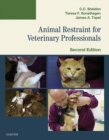Animal Restraint for Veterinary Professionals - E-Book - eBook