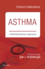 Asthma: A Multidisciplinary Approach, 2C (Clinics Collections) - eBook
