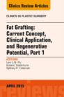 Fat Grafting: Current Concept, Clinical Application, and Regenerative Potential, An Issue of Clinics in Plastic Surgery - eBook