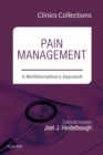 Pain Management: A Multidisciplinary Approach, 1e (Clinics Collections) : Pain Management: A Multidisciplinary Approach, 1e (Clinics Collections) - eBook