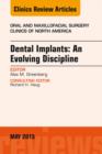 Dental Implants: An Evolving Discipline, An Issue of Oral and Maxillofacial Clinics of North America - eBook