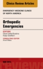 Orthopedic Emergencies, An Issue of Emergency Medicine Clinics of North America - eBook