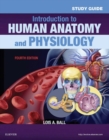 Study Guide for Introduction to Human Anatomy and Physiology - E-Book : Study Guide for Introduction to Human Anatomy and Physiology - E-Book - eBook