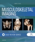 Musculoskeletal Imaging: Case Review Series E-Book - eBook