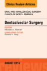 Dentoalveolar Surgery, An Issue of Oral and Maxillofacial Clinics of North America - eBook